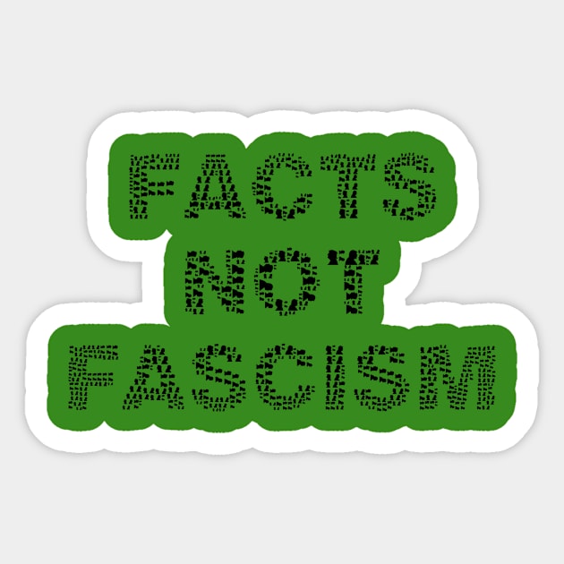 Facts not Fascism in black and white Sticker by Montanescu